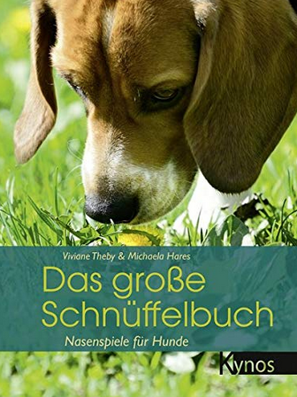 Das große Schnüffelbuch Viviane Theby Hundephysiotherapie Zauberhunde Praxis für Hunde